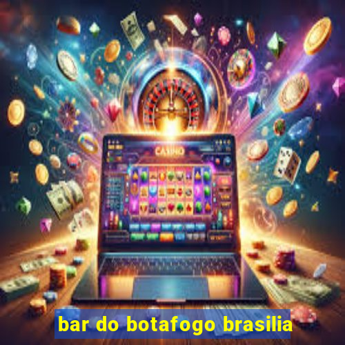 bar do botafogo brasilia